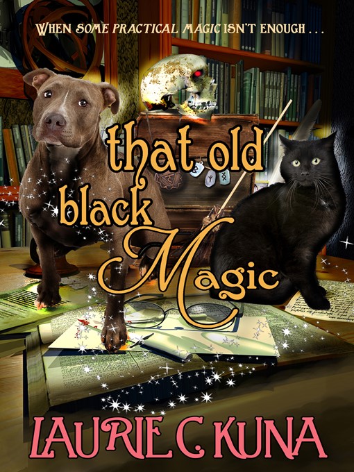Title details for That Old Black Magic by Laurie Kuna - Available